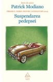 Suspendarea Pedepsei - Patrick Modiano, 2021