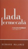 Cumpara ieftin Lada Fermecata - Bernard Malamud - Roman