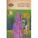 Thomas Mann - Muntele vrajit. Volumul II - 138273