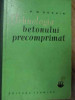 Tehnologia Betonului Precomprimat - N.m. Boghin ,520495, Tehnica