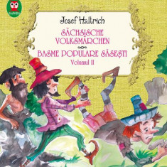 Povești și povestiri bilingve. Sächsische volksmärchen. Basme populare săsești (Vol. II) - Paperback brosat - Josef Haltrich - Paralela 45