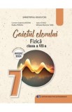 Fizica - Clasa 7 - Caietul elevului - Carmen-Gabriela Bostan, Ioana Stoica, Rodica Perjoiu, Mihaela Mariana Tura