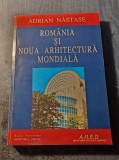 Romania si noua arhitectura mondiala Adrian Nastase cu autograf