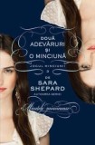 Cumpara ieftin Doua adevaruri si o minciuna. Jocul minciunii. Volumul 3/Sara Shepard, Corint