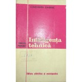 Constantin Zahirnic - Inteligenta tehnica (Editia: 1976)