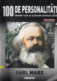 100 de personalitati. Oameni care au schimbat destinul lumii. Karl Marx,