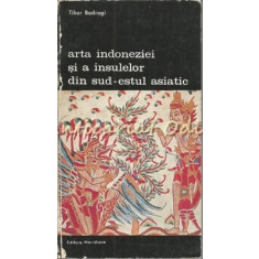 Arta Indoneziei Si A Insulelor Din Sud-Estul Asiatic - Tibor Bodrogi