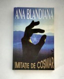Ana Blandiana Imitatie de cosmar Carte cu autograf
