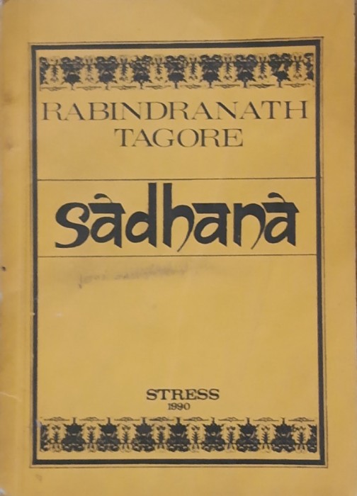 SADHANA, CALEA DESAVARSIRII - RABINDRANATH TAGORE