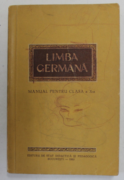 LIMBA GERMANA - MANUAL PENTRU CLASA A X -A , 1960