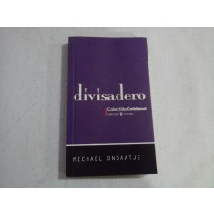 DIVISADERO (roman) - Michael ONDAATJE