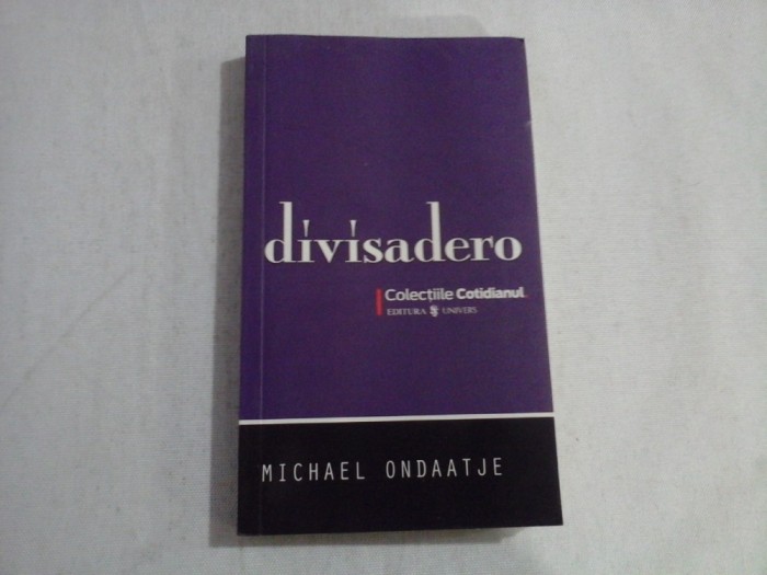 DIVISADERO (roman) - Michael ONDAATJE