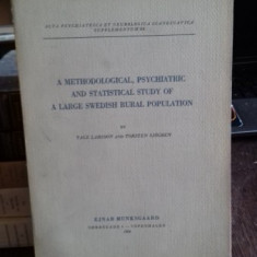 A METHODOLOGICAL, PSYCHIATRIC AND STATISTICAL STUDY OF LARGE SWEDISH RURAL POPULATION - TAGE LARSSEN