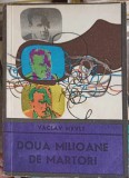 DOUA MILIOANE DE MARTORI-VACLAV NYVLT-345379