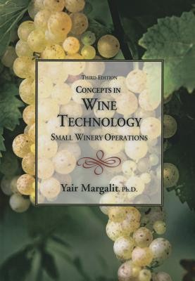 Concepts in Wine Technology (Third Edition): Small Winery Operations foto