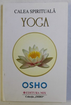 CALEA SPIRITUALA YOGA de OSHO , 2006 foto