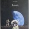Luna &ndash; Dorin Bujdei