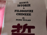 SCURTA ISTORIE A FILOZOFIEI CHINEZE - FUNG YU LAN, ED GNOSIS, 2000, 425 PAG