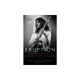 Eruption: Conversations with Eddie Van Halen
