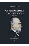 Gymnopedies. Gnossiennes Pentru Pian - Erik Satie