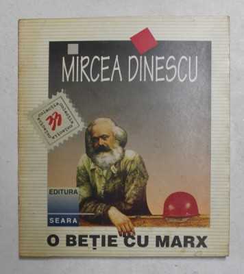 O BETIE CU MARX de MIRCEA DINESCU , 1996 foto