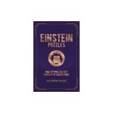 Einstein Puzzles: Brain Stretching Challenges Inspired by the Scientific Genius