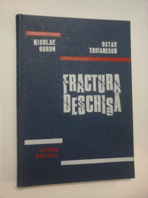 FRACTURA DESCHISA - NICOLAE GORUN, OCTAV TROIANESCU - ( autograf si dedicatie ). foto