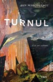 Cumpara ieftin Turnul | Ion Marculescu, 2014, Trei