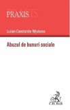 Abuzul de bunuri sociale - Lucian-Constantin Nituleasa