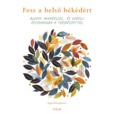 Fess a belső b&eacute;k&eacute;d&eacute;rt - Alkoss akvarellel, &eacute;s ker&uuml;lj &ouml;sszhangba a term&eacute;szettel - Inga Buividavice