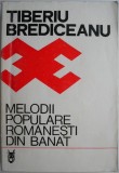 Melodii populare romanesti din Banat &ndash; Tiberiu Brediceanu (coperta putin uzata)