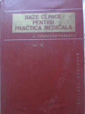 BAZELE CLINICE PENTRU PRACTICA MEDICALA VOL.5-A. PAUNESCU - PODEANU