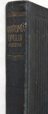 Anatomia omului Viscere Ed. Medicala 1958 foto