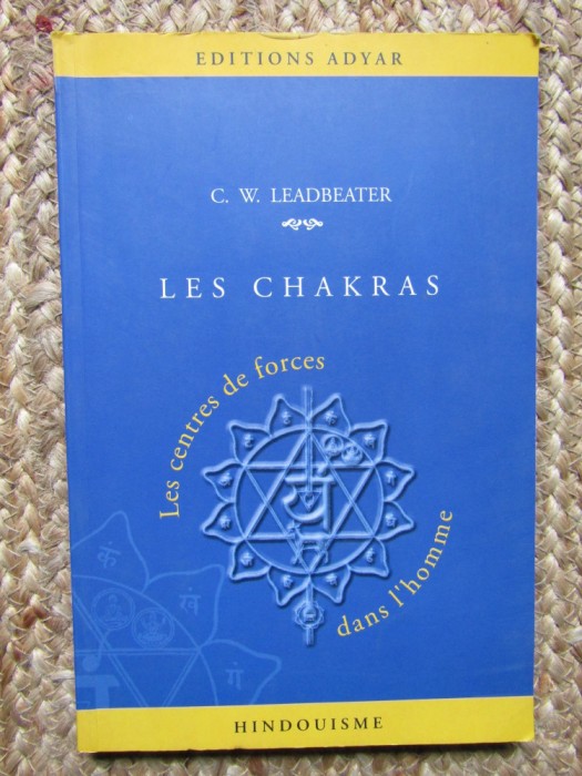 Chakras - Centres de forces - Charles Webster Leadbeater
