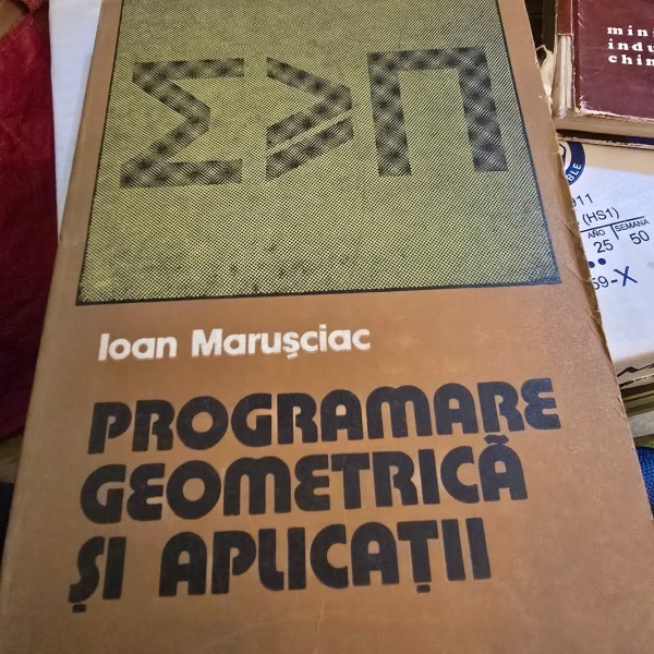 PROGRAMARE GEOMETRICA SI APLICATII - IOAN MARUSCIAC