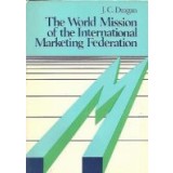 The World Mission of the International Marketing Federation