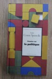 Andre Comte Sponville - Pensees sur la politique ed. de lux