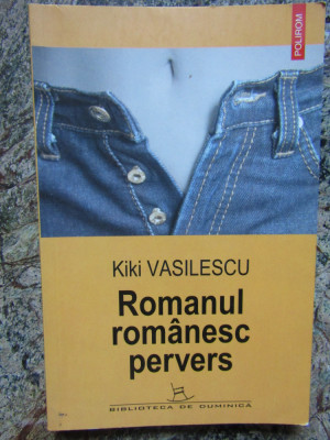ROMANUL ROMANESC PERVERS-KIKI VASILESCU foto