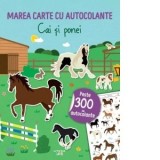 Marea carte cu autocolante. Cai si ponei