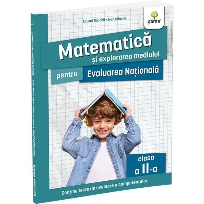 Matematica si explorarea mediului pentru Evaluarea Nationala clasa a II-a. Editia a II-a/ Ma pregate
