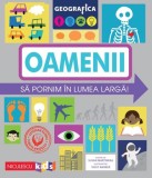 Cumpara ieftin Geografica: Oamenii. Să pornim &icirc;n lumea largă.