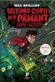 Ultimii copii de pe Pamant si Sabia Noptii - Max Brallier