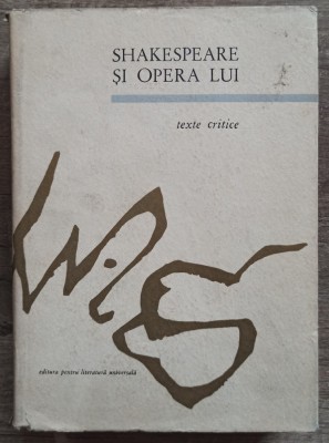 Shakespeare si opera lui, texte critice// 1964 foto