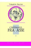 Capitanul Fracasse Vol.1 - Theophile Gautier