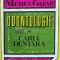Odontologie. Caria dentara - 1995 - Memet Gafar (W103)