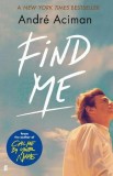 Find Me | Andre Aciman, Faber &amp; Faber