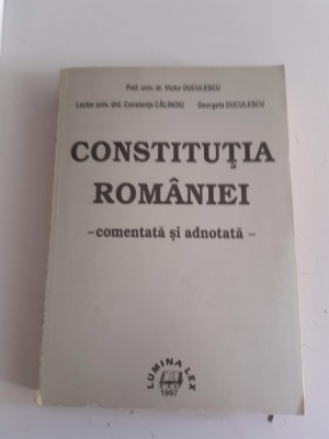 Constitutia Romaniei - comentata si adnotata - Victor Duculescu foto