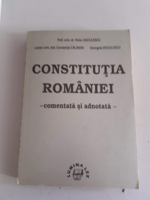 Constitutia Romaniei - comentata si adnotata - Victor Duculescu