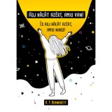 Adj h&aacute;l&aacute;t az&eacute;rt, amid van! - &Eacute;s adj h&aacute;l&aacute;t az&eacute;rt, amid nincs! - K.T. Bernadett