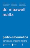 Psiho-cibernetica. Corectarea imaginii de sine | Dr. Maxwell Maltz, Curtea Veche, Curtea Veche Publishing